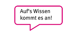 Auf's Wissen kommt es an