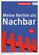 Titelbild des Ratgebers "Meine Rechte als Nachbar"